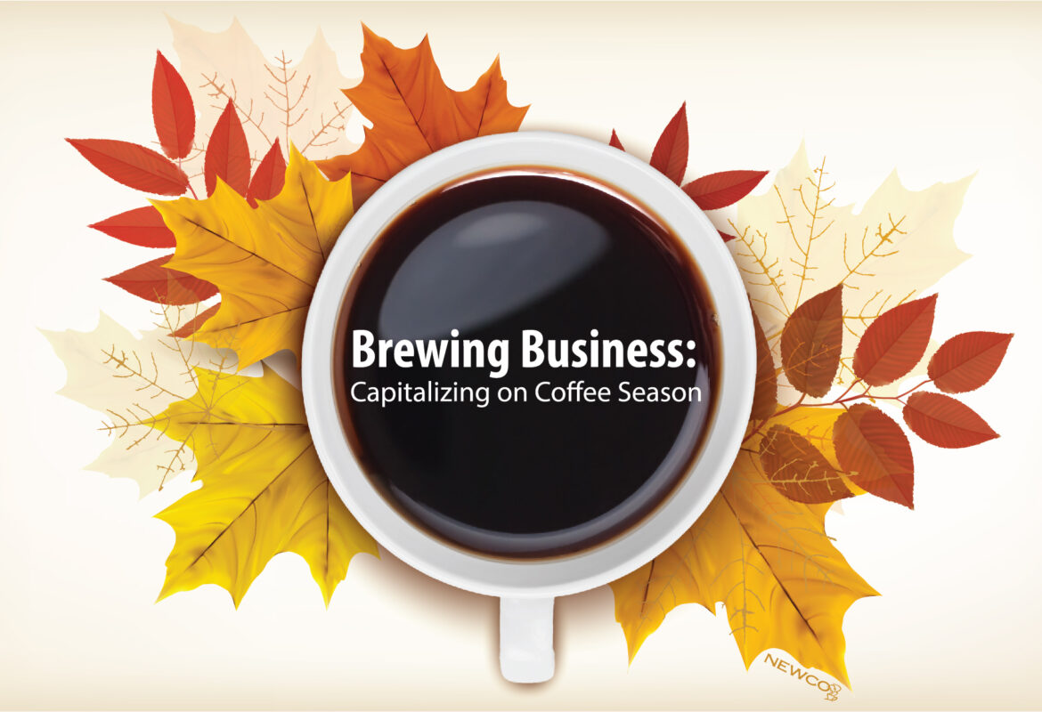 Brewing Business: Capitalizing on Coffee Season